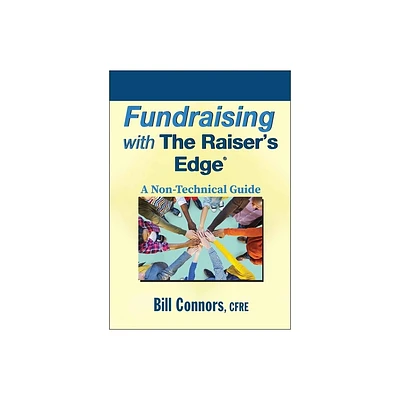 Fundraising with The Raisers Edge - by Bill Connors (Paperback)