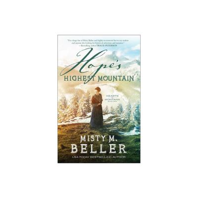 Hopes Highest Mountain - (Hearts of Montana) by Misty M Beller (Paperback)