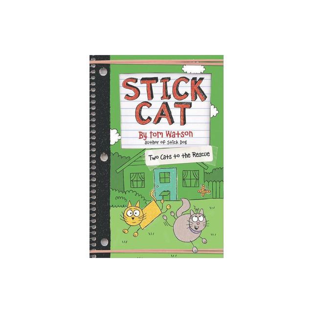 Stick Cat: Two Cats to the Rescue - by Tom Watson (Hardcover)