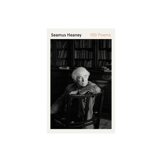 100 Poems - by Seamus Heaney (Paperback)