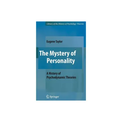 The Mystery of Personality - (Library of the History of Psychological Theories) by Eugene Taylor (Hardcover)