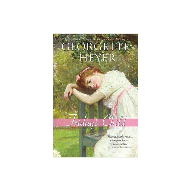 Fridays Child - (Regency Romances) by Georgette Heyer (Paperback)