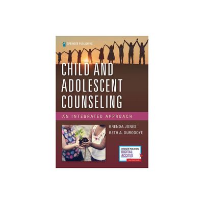 Child and Adolescent Counseling - by Brenda Jones & Beth Durodoye (Paperback)