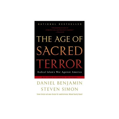 The Age of Sacred Terror - by Daniel Benjamin & Steven Simon (Paperback)