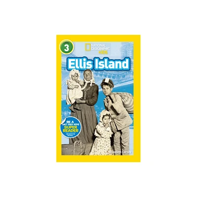 Ellis Island (National Geographic Kids Readers, Level 3) - by Elizabeth Carney (Paperback)