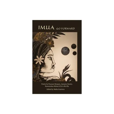 Imua, Go Forward - by Malia Guerrero (Paperback)