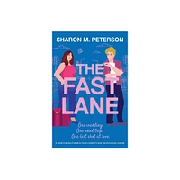 The Fast Lane - by Sharon M Peterson (Paperback)