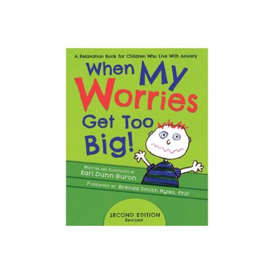 When My Worries Get Too Big - by Kari Dunn Buron (Paperback)