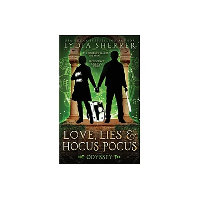 Love, Lies, and Hocus Pocus Odyssey - (Lily Singer Adventures) by Lydia Sherrer (Paperback)