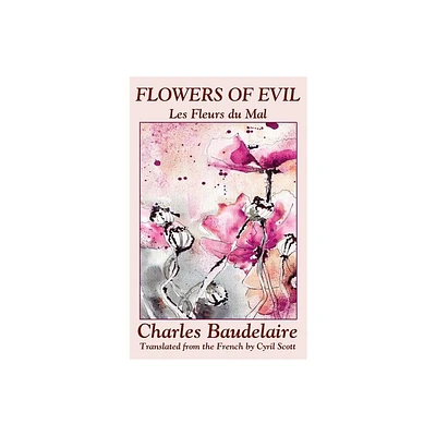 Flowers of Evil (Les Fleurs du Mal) - by Charles Baudelaire (Hardcover)