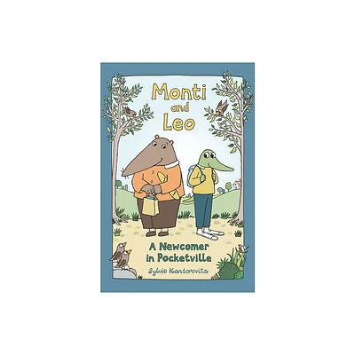 Monti and Leo: A Newcomer in Pocketville - by Sylvie Wickstrom (Hardcover)