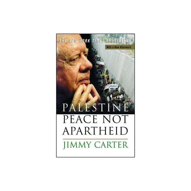 Palestine Peace Not Apartheid - by Jimmy Carter (Paperback)