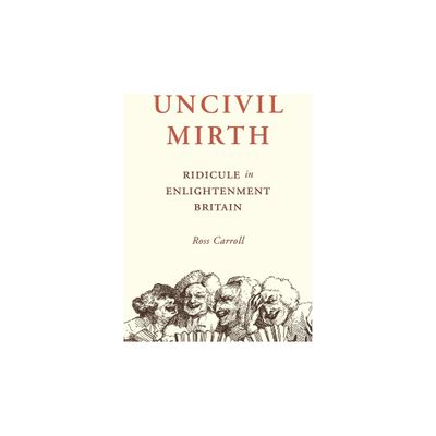 Uncivil Mirth - by Ross Carroll (Paperback)