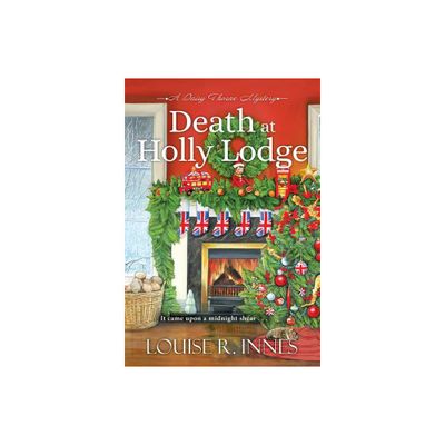 Death at Holly Lodge - (A Daisy Thorne Mystery) by Louise R Innes (Paperback)