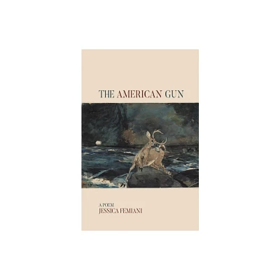 The American Gun - by Jessica Femiani (Paperback)