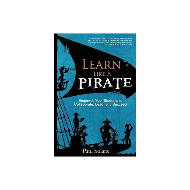 Learn Like a PIRATE - by Paul Solarz (Paperback)