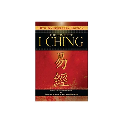 The Complete I Ching - 10th Anniversary Edition