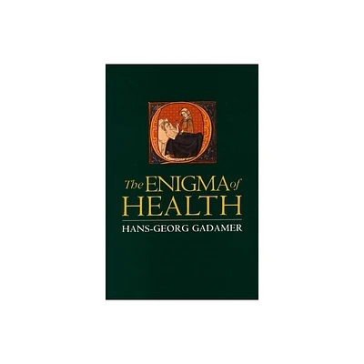 Enigma of Health - by Hans-Georg Gadamer (Paperback)