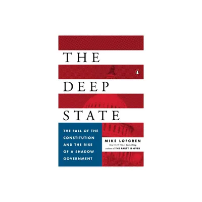 The Deep State - by Mike Lofgren (Paperback)