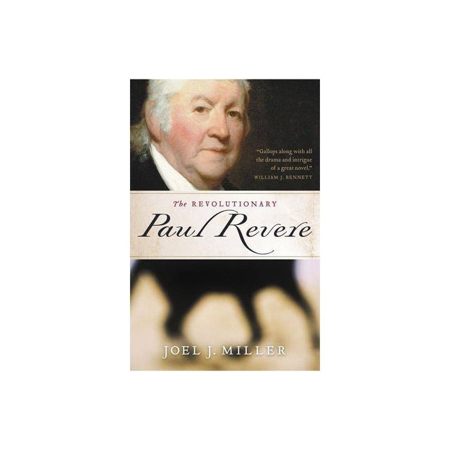 The Revolutionary Paul Revere - by Joel J Miller (Paperback)