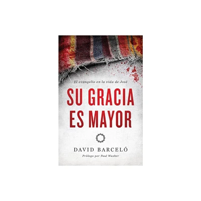 Su Gracia Es Mayor - by David Barcel (Paperback)