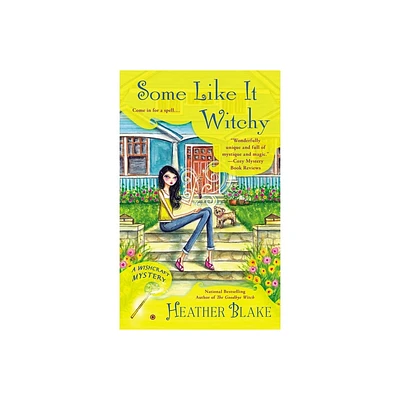 Some Like It Witchy - (Wishcraft Mystery) by Heather Blake (Paperback)