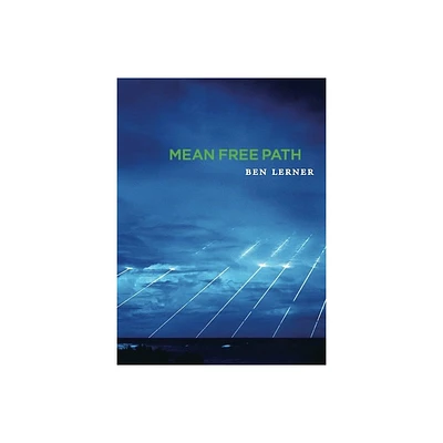 Mean Free Path - by Ben Lerner (Paperback)