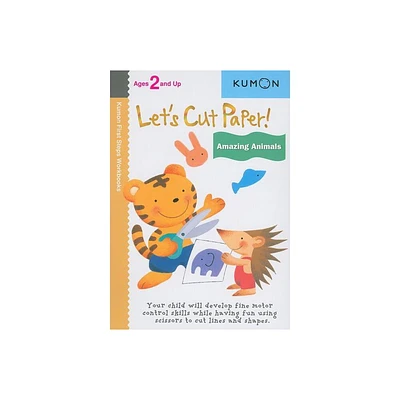 Kumon Lets Cut Paper! Amazing Animals - (Kumon First Steps Workbooks) (Paperback)