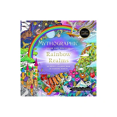 Mythographic Color and Discover: Rainbow Realms - by Weronika Kolinska (Paperback)