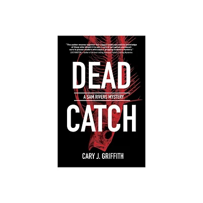 Dead Catch - (A Sam Rivers Mystery) by Cary J Griffith (Paperback)