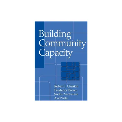 Building Community Capacity - (Modern Applications of Social Work) by Avis Vidal (Paperback)