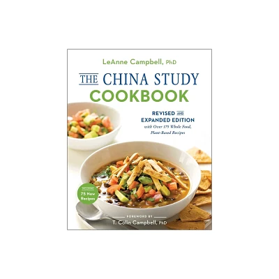 The China Study Cookbook - by Leanne Campbell (Paperback)