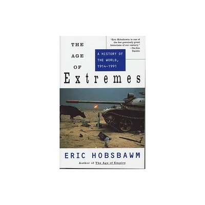 The Age of Extremes - (History of the Modern World) by Eric Hobsbawm (Paperback)