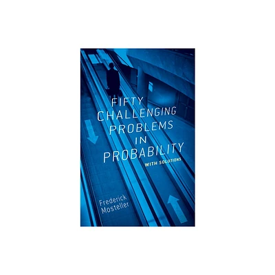 Fifty Challenging Problems in Probability with Solutions - (Dover Books on Mathematics) by Frederick Mosteller (Paperback)