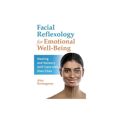 Facial Reflexology for Emotional Well-Being - by Alex Scrimgeour (Paperback)