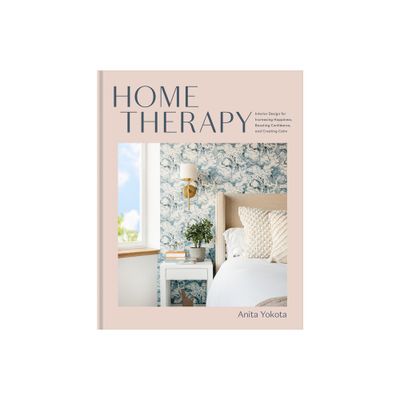 Home Therapy - by Anita Yokota (Hardcover)