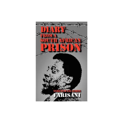 Diary from a South African Prison - by Tshenuwani Simon Farisani (Paperback)