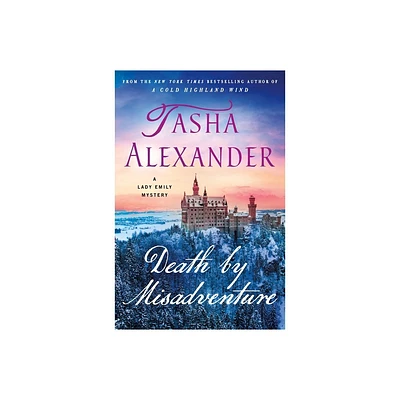 Death by Misadventure - (Lady Emily Mysteries) by Tasha Alexander (Hardcover)