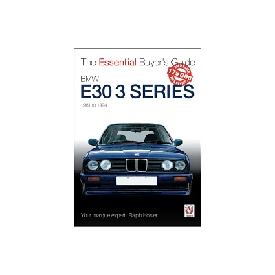 BMW E30 3 Series 1981 to 1994 - (Essential Buyers Guide) by Ralph Hosier (Paperback)