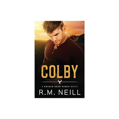 Colby - (The Broken Horn Ranch) by Rm Neill (Paperback)