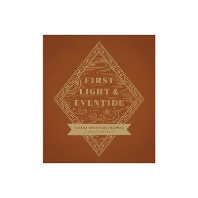 First Light and Eventide - by Tsh Oxenreider (Hardcover)