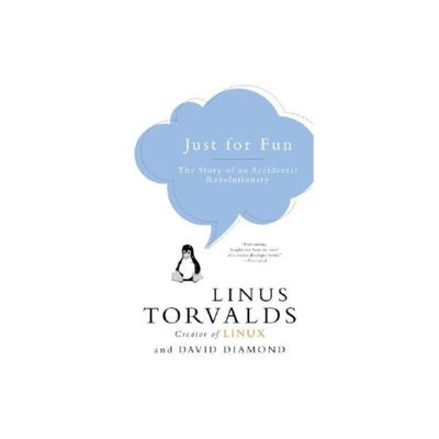 Just for Fun - by Linus Torvalds & David Diamond (Paperback)