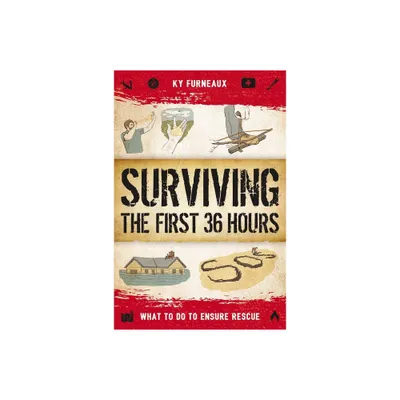 Surviving the First 36 Hours - by Ky Furneaux (Paperback)