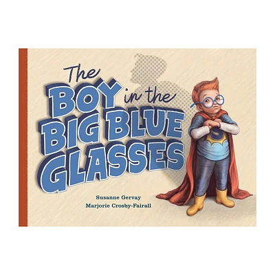 Boy in the Big Blue Glasses - by Susanne Gervay (Hardcover)