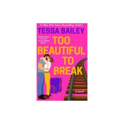 Too Beautiful to Break - (Romancing the Clarksons) by Tessa Bailey (Paperback)