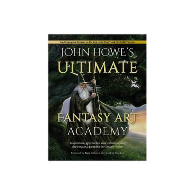 John Howes Ultimate Fantasy Art Academy - (Paperback)