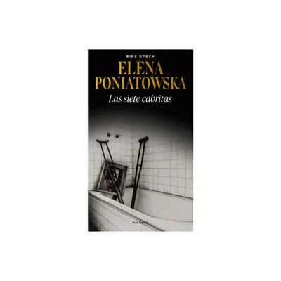 Las Siete Cabritas - by Elena Poniatowska (Paperback)