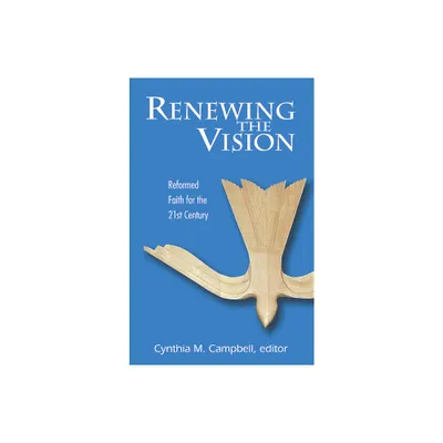 Renewing the Vision - by Cynthia M Campbell (Paperback)