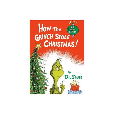 How the Grinch Stole Christmas! Full Color Edition - (Classic Seuss) by Dr Seuss (Hardcover)