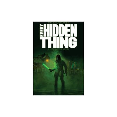 Every Hidden Thing - by Tim Shoemaker (Paperback)